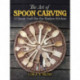 Art of Spoon Carving: A Classic Craft for the Modern Kitchen