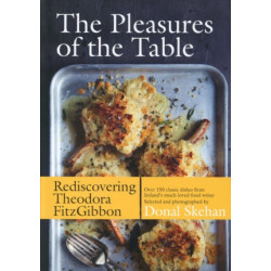 The Pleasures of the Table: Rediscovering Theodora FitzGibbon