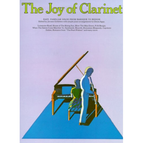 The Joy of Clarinet: Easy, Familiar Pieces from Baroque to Boogie