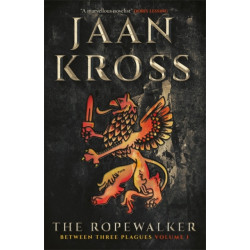 The Ropewalker: Between Three Plagues Volume I