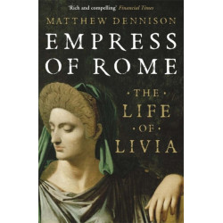 Empress of Rome: The Life of Livia
