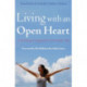 Living with an Open Heart: How to Cultivate Compassion in Everyday Life