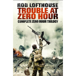 Trouble at Zero Hour: Complete Zero Hour Trilogy