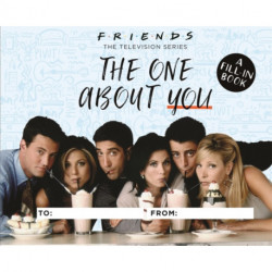 Friends: The One About You: A Fill-In Book