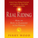 Real Riding: How to Ride in Harmony with Horses