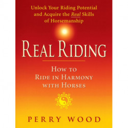 Real Riding: How to Ride in Harmony with Horses