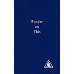 Ponder on This: From the Writings of Alice A.Bailey and the Tibetan Master Djwhal Khul