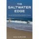 The Saltwater Edge: Tips and Tactics for Saltwater Fly Fishing