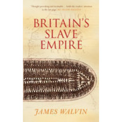 Britain's Slave Empire
