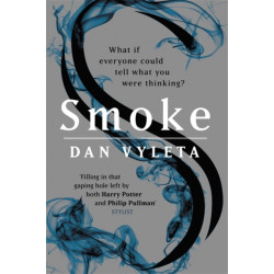 Smoke: Imagine a world in which every bad thought you had was made visible…