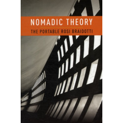 Nomadic Theory: The Portable Rosi Braidotti