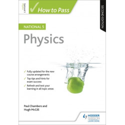 How to Pass National 5 Physics, Second Edition