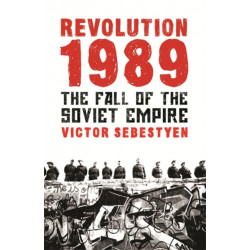 Revolution 1989: The Fall of the Soviet Empire