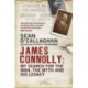 James Connolly: My Search for the Man, the Myth and his Legacy