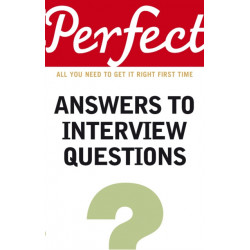 Perfect Answers To Interview Questions