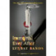 Immortal Ever After: Book Eighteen
