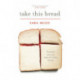 Take This Bread: A Radical Conversion