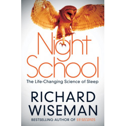 Night School: The Life-Changing Science of Sleep