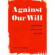 Against Our Will: Sexual Trauma in American Art Since 1970