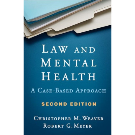 Law and Mental Health, Second Edition: A Case-Based Approach