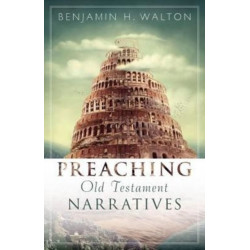 Preaching Old Testament Narratives