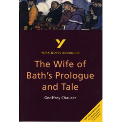 The Wife of Bath's Prologue and Tale (York Notes Advanced) English Literature Study Guide - for 2026, 2027 exams: York Notes Series
