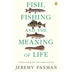Fish, Fishing and the Meaning of Life