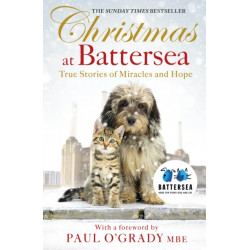 Christmas at Battersea: True Stories of Miracles and Hope