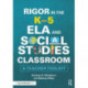 Rigor in the K–5 ELA and Social Studies Classroom: A Teacher Toolkit
