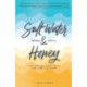 Salt Water and Honey: Lost Dreams, Good Grief, and a Better Story