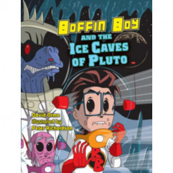 Boffin Boy and the Ice Caves of Pluto: Set Two