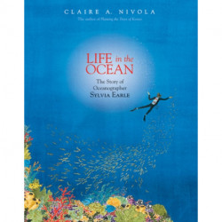 Life in the Ocean: The Story of Oceanographer Sylvia Earle