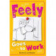 Feely Goes to Work