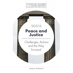 SDG16 - Peace and Justice: Challenges, Actions and the Way Forward
