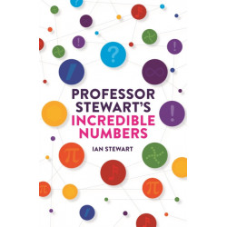 Professor Stewart's Incredible Numbers