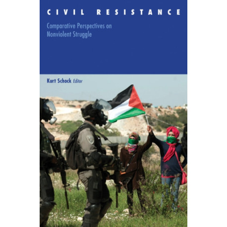 Civil Resistance: Comparative Perspectives on Nonviolent Struggle