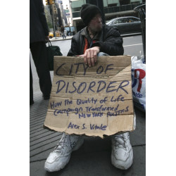 City of Disorder: How the Quality of Life Campaign Transformed New York Politics