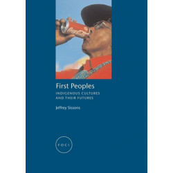 First Peoples: Indigenous Cultures and their Futures