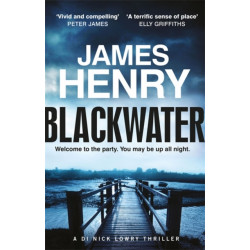 Blackwater: the pulse-racing introduction to the Essex-set thrillers starring DI Nick Lowry
