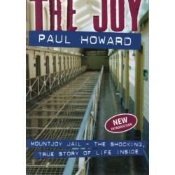 The Joy: Mountjoy Jail. The shocking, true story of life inside