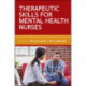 Therapeutic Skills for Mental Health Nurses
