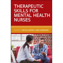 Therapeutic Skills for Mental Health Nurses