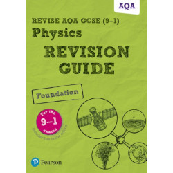 Pearson REVISE AQA GCSE Physics (Foundation) Revision Guide incl. online revision and quizzes - for 2026, 2027 exams: AQA