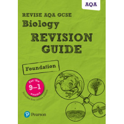 Pearson REVISE AQA GCSE Biology (Foundation) Revision Guide - for 2026, 2027 exams: AQA