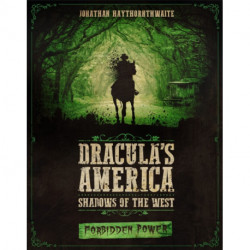 Dracula's America: Shadows of the West: Forbidden Power