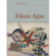 Eileen Agar: Dreaming Oneself Awake