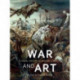 War and Art: A Visual History of Modern Conflict