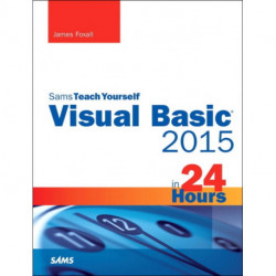 Visual Basic 2015 in 24 Hours, Sams Teach Yourself