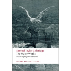Samuel Taylor Coleridge - The Major Works