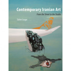 Contemporary Iranian Art: From the Street to the Studio